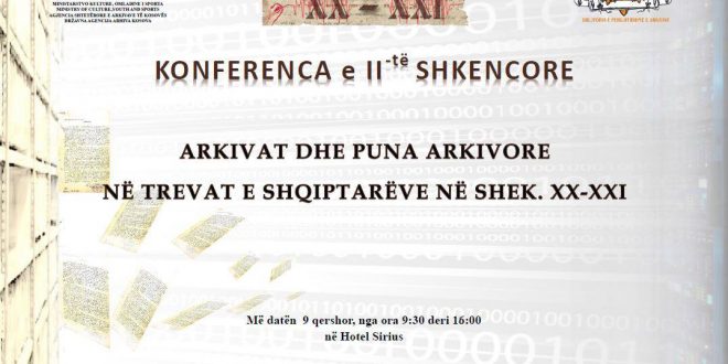 Më 9 qershor 2018 mbahet Konferenca "Arkivat dhe puna arkivore në trevat e shqiptarëve në shek. XX – XXI”