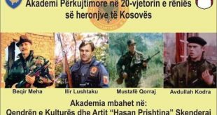 Nesër mbahet Akademi në 20 vjetorin e rënies së heronjve Beqir Meha, Ilir Lushtaku, Mustafë Qorraj dhe Avdullah Kodra