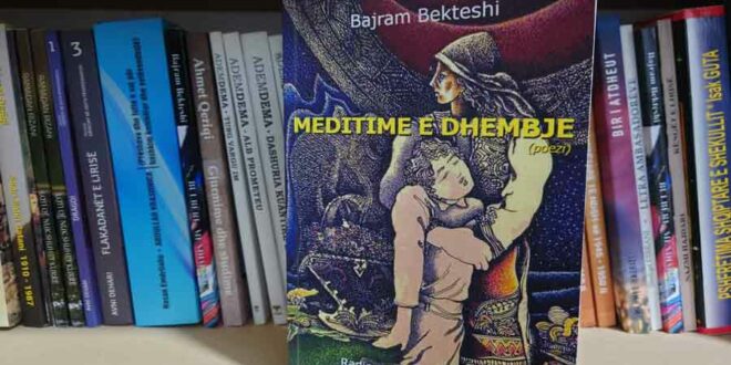 Përmbledhja me poezi, Meditime dhe Dhimbje, e Bajram Bekteshit, pasuron më tej letërsinë shqipe