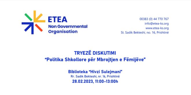 Organizata ETEA është duke organizuar tryezë diskutimi me rastin e publikimit të "Politikës Shkollore për Mbrojtjen e Fëmijëve"